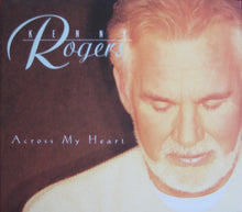 Load image into Gallery viewer, Kenny Rogers : Across My Heart (CD, Album)