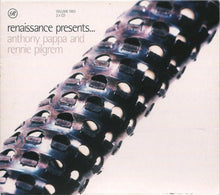 Load image into Gallery viewer, Anthony Pappa And Rennie Pilgrem : Renaissance Presents... Anthony Pappa And Rennie Pilgrem - Volume Two (2xCD, Mixed)