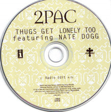 Load image into Gallery viewer, 2Pac Featuring Nate Dogg : Thugs Get Lonely Too (CD, Single, Promo)