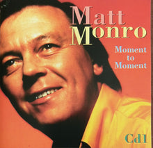Load image into Gallery viewer, Matt Monro : Moment To Moment (3xCD, Comp)