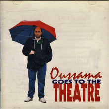 Load image into Gallery viewer, Oussama* : Goes To The Theatre (CD, Album)