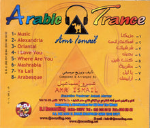 Load image into Gallery viewer, Amr Ismail* : Arabic Trance (CD, Album)