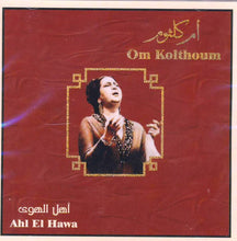 Load image into Gallery viewer, أم كلثوم* = Om Kolthoum* : أهل الهوى = Ahl El Hawa (CD, Album, RE)