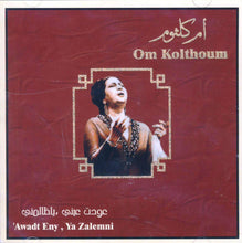 Load image into Gallery viewer, Om Kolthoum* = ام كلثوم* : عودت عيني , يا ظالمني = 'Awadt Eny, Ya Zalemni (CD, Album)