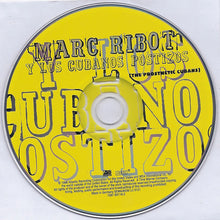Load image into Gallery viewer, Marc Ribot Y Los Cubanos Postizos : The Prosthetic Cubans (HDCD, Album)