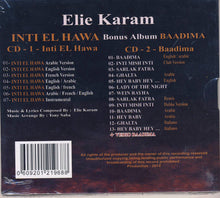 Load image into Gallery viewer, Elie Karam : Inti El Hawa (Includes Bonus Album :Baadima) (2xCD, Album)