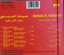 Load image into Gallery viewer, ميادة الحناوي = Mayada El Hennawy* : بنيت الحب عليه = Bayent Alhob Alaya (CD, Album, RE)