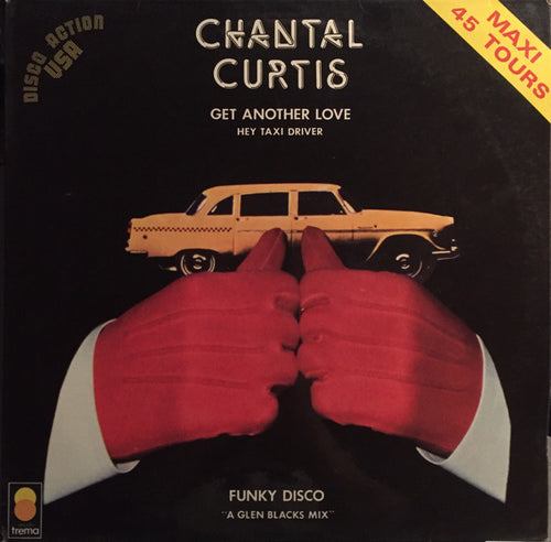 Chantal Curtis : Get Another Love / Hey Taxi Driver (12