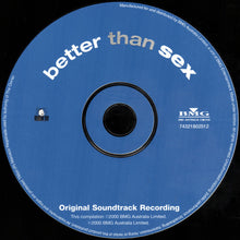 Load image into Gallery viewer, Various : Better Than Sex (Original Soundtrack Recording) (CD, Comp)
