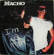 Load image into Gallery viewer, Macho : I'm A Man (LP, Album)
