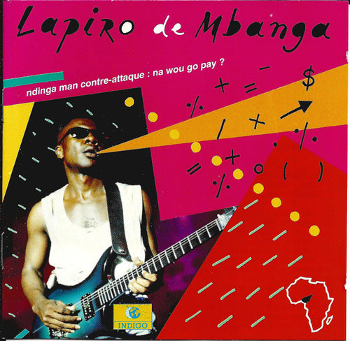 Lapiro De M'Banga : Ndinga Man Contre-attaque: Na Wou Go Pay? (CD, Album)