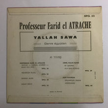 Load image into Gallery viewer, الاستاذ فريد الاطرش* = Professeur Farid El Atrache* : يالله سوا = Yallah Sawa (7")
