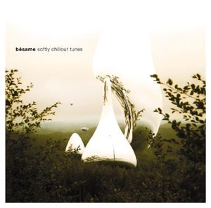 Various : Bésame_Softly Chillout Tunes (CD, Comp)