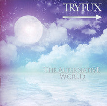 Tryfux : The Alternative World (CD, Album)