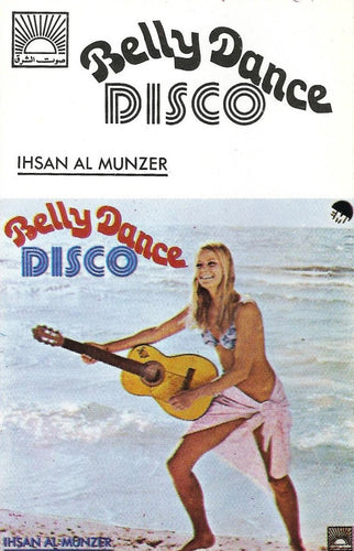 Ihsan Al Munzer* : Belly Dance Disco (Cass)