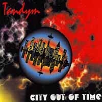 Tandym : City Out Of Time (CD, Album)