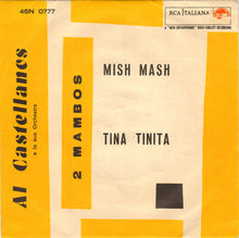 Load image into Gallery viewer, Al Castellanos E La Sua Orchestra* : Mish Mash (7&quot;, Single)
