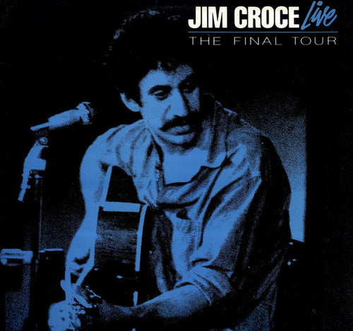 Jim Croce : Jim Croce Live: The Final Tour (CD, Album, RE, RM)