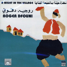 Load image into Gallery viewer, روجيه دفوني = Roger Dfouni* : سهرة حية بالضيعة اللينانية = A Night In The Village (CD, Album)
