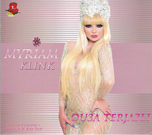 Myriam Klink : Ou3a Terjaali = أوعا ترجعلي (CD, Album)