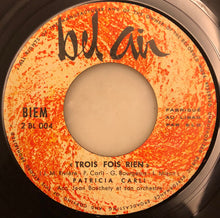 Load image into Gallery viewer, Patricia Carli Accompagnée Par Jean Bouchéty Et Son Orchestre : Trois Fois Rien (7")
