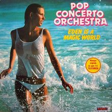 Load image into Gallery viewer, Pop Concerto Orchestra : Eden Is A Magic World (LP, Album)
