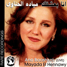 Load image into Gallery viewer, ميادة الحناوي = Mayada El Hennawy* : أنا بعشقك = Ana Baashkak (Live) (CD, Album, RE)
