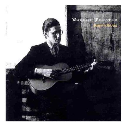 Robert Forster : Danger In The Past (CD, Album)