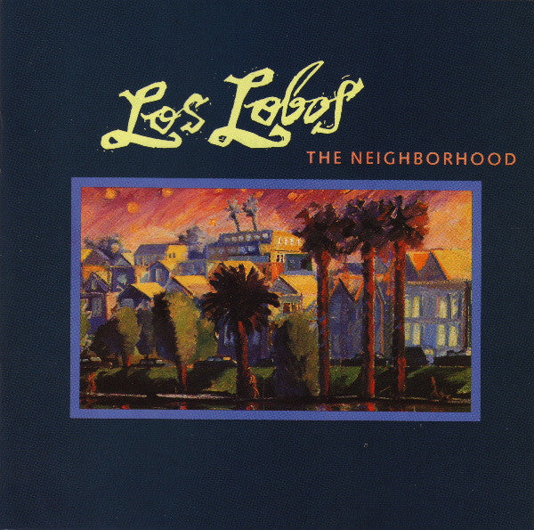 Los Lobos : The Neighborhood (CD, Album)