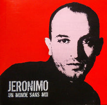 Load image into Gallery viewer, Jeronimo (4) : Un Monde Sans Moi (CD, Album, Copy Prot.)

