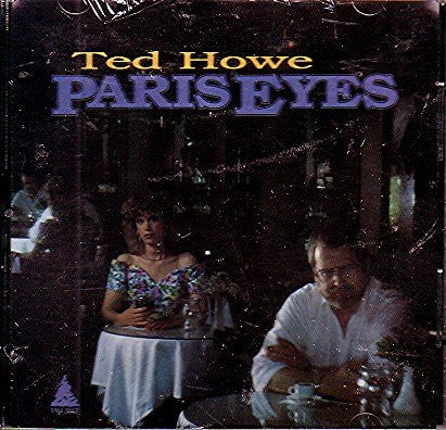 Ted Howe : Paris Eyes (CD, Album)