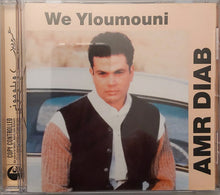 Load image into Gallery viewer, Amr Diab = عمرو دياب* : We Yloumouni = ويلوموني  (CD, Album, RE)
