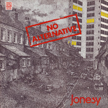 Load image into Gallery viewer, Jonesy (2) : No Alternative (LP, Album, Gat)
