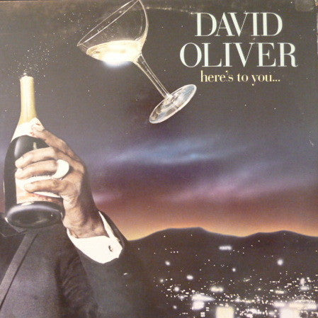 David Oliver (3) : Here's To You (LP, Album)