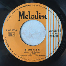 Load image into Gallery viewer, Luana (17) : Ritornerai / Amor Mio (7&quot;)
