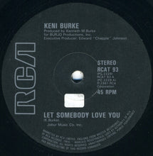 Load image into Gallery viewer, Keni Burke : Let Somebody Love You (12")
