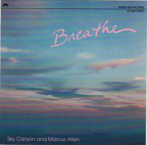 Sky Canyon and Marcus Allen (2) : Breathe (CD, Album, RE)