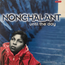 Load image into Gallery viewer, Nonchalant : Until The Day (CD, Album)
