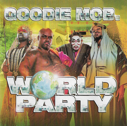 Goodie Mob : World Party (CD, Album)