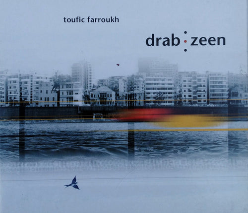Toufic Farroukh : Drab Zeen (CD)