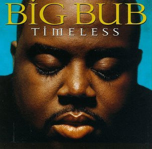 Big Bub : Timeless (CD, Album)
