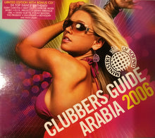 Load image into Gallery viewer, Various : Clubbers Guide Arabia 2006 (2xCD, Ltd, Mixed)
