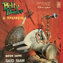 Load image into Gallery viewer, سعيد سلام = Saïd Slam* : Belly Dance &amp; Takassim: تقاسيم على العود = Aoud (Luth) (LP)
