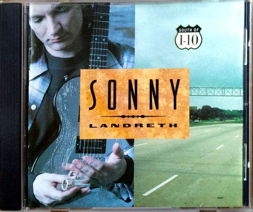 Sonny Landreth : South Of I-10 (CD, Album)