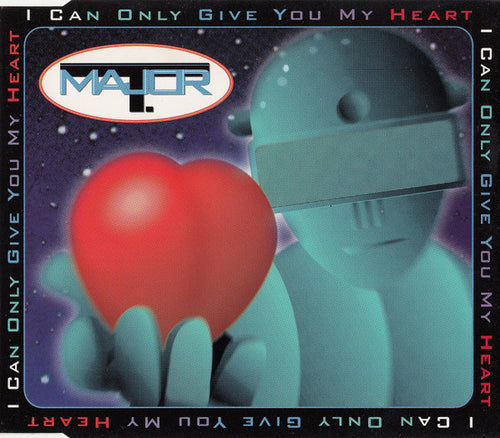 Major T. : I Can Only Give You My Heart (CD, Maxi)