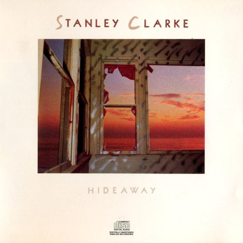 Stanley Clarke : Hideaway (CD, Album, RE)