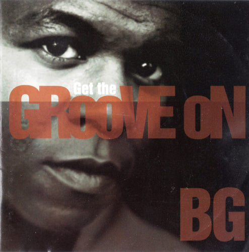 B.G. The Prince Of Rap : Get The Groove On (CD, Album)