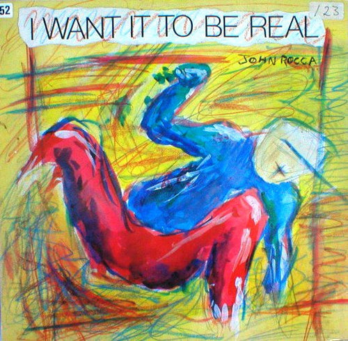 John Rocca : I Want It To Be Real (12