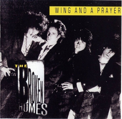 The Broken Homes : Wing And A Prayer (CD, Album)
