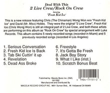 Load image into Gallery viewer, 2 Live Crew* / Rock On Crew Featuring &#39;Fresh Kid Ice&#39;* : Deal With This (CD, Album, Comp)
